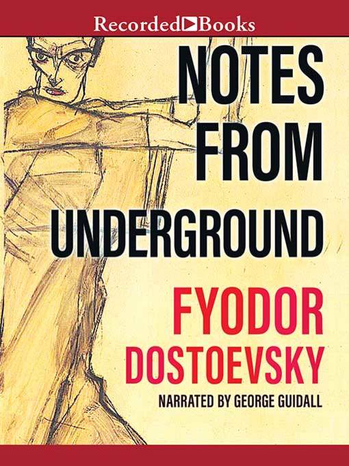 Title details for Notes from Underground by Fyodor Dostoyevsky - Available